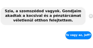 Az online csalót úgy megbüntette, hogy a végén az maga kérte, hogy ne üzengessen neki többet