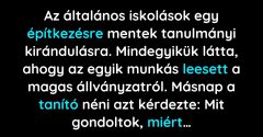 Egy munkás lezuhant az állványzatról a tanulók építkezésen tett tanulmányi kirándulása során (Vicc)