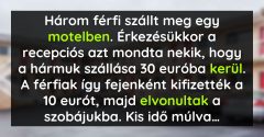 A férfiak megszálltak egy motelben, és a recepciós a küldöncöt küldte hozzájuk a visszajáró pénzzel (Találós kérdés)