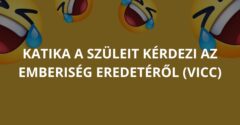 Katika a szüleit kérdezi az emberiség eredetéről (Vicc)
