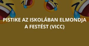 Pistike az iskolában elmondja a festést (Vicc)