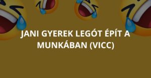 Jani gyerek Legót épít a munkában (Vicc)