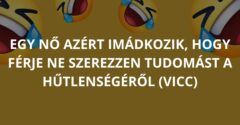 Egy nő azért imádkozik, hogy férje ne szerezzen tudomást a hűtlenségéről (Vicc)