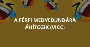 A férfi medvebundára áhítozik (Vicc)