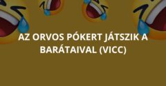 Az orvos pókert játszik a barátaival. (Vicc)