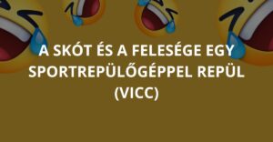 A skót és a felesége egy sportrepülőgéppel repül (Vicc)