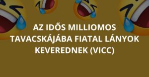 Az idős milliomos tavacskájába fiatal lányok keverednek (Vicc)