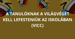 A tanulóknak a világvégét kell lefesteniük az iskolában (Vicc)