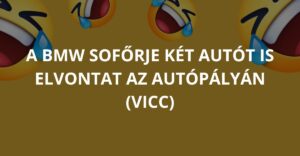 A BMW sofőrje két autót is elvontat az autópályán (Vicc)