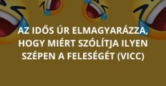 Az idős úr elmagyarázza, hogy miért szólítja ilyen szépen a feleségét (Vicc)