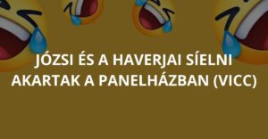 Józsi és a haverjai síelni akartak a panelházban (Vicc)