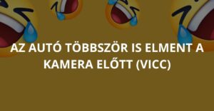 Az autó többször is elment a kamera előtt (Vicc)