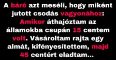 A báró elmeséli, hogy  miként jutott a vagyonához (Vicc)