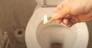 Próbálj meg meggyújtani egy gyufát a WC-ben. Szinte azonnali hatása van ennek a trükknek