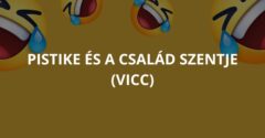 Pistike és a család szentje (Vicc)