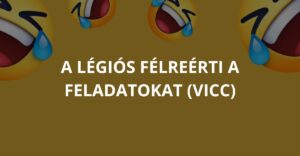 A légiós félreérti a feladatokat (Vicc)