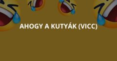 Ahogy a kutyák (Vicc)