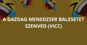 A gazdag menedzser balesetet szenved (Vicc)