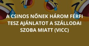 A csinos nőnek három férfi tesz ajánlatot a szállodai szoba miatt (Vicc)