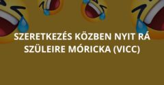 Szeretkezés közben nyit rá szüleire Móricka (Vicc)