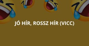 Jó hír, rossz hír (Vicc)