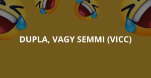Dupla, vagy semmi (Vicc)