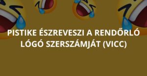 Pistike észreveszi a rendőrló lógó szerszámját (Vicc)