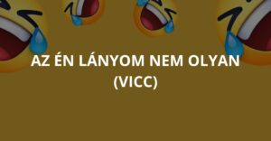 Az én lányom nem olyan (Vicc)