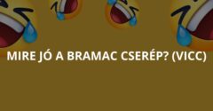 Mire jó a Bramac cserép? (Vicc)