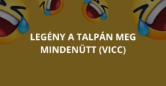 Legény a talpán meg mindenütt (Vicc)