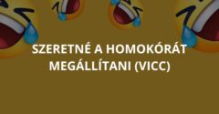 Szeretné a homokórát megállítani (Vicc)