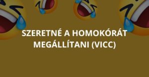 Szeretné a homokórát megállítani (Vicc)