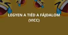 Legyen a tiéd a fájdalom (Vicc)