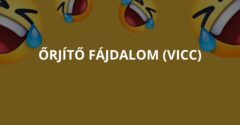 Őrjítő fájdalom (Vicc)