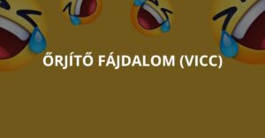 Őrjítő fájdalom (Vicc)